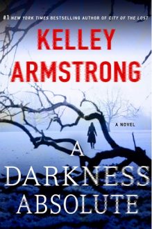 A Darkness Absolute by Kelley Armstrong EPUB & PDF