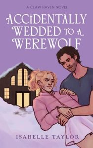 Accidentally Wedded To A Werewolf by Isabelle Taylor EPUB & PDF