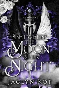 Between the Moon and Her Night by Jaclyn Kot EPUB & PDF