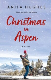 Christmas in Aspen by Anita Hughes EPUB & PDF