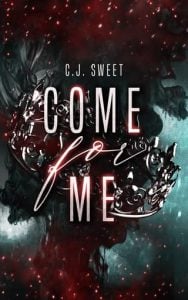 Come for Me by CJ Sweet EPUB & PDF