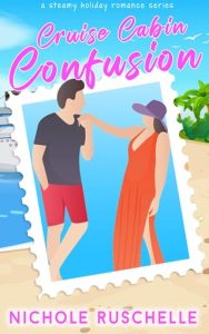 Cruise Cabin Confusion by Nichole Ruschelle EPUB & PDF