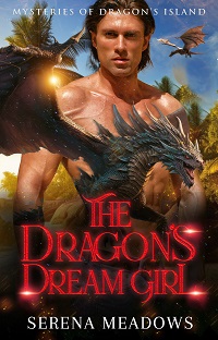 The Dragon's Dream Girl by Serena Meadows