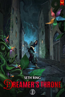 Dreamer's Throne 3: A Fantasy LitRPG Adventure by Seth Ring EPUB & PDF