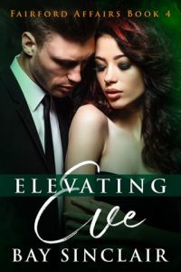 Elevating Eve by Bay Sinclair EPUB & PDF