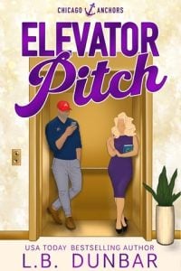 Elevator Pitch (Chicago Anchors #1) by L.B. Dunbar EPUB & PDF