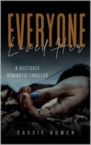 Everyone Loved Her (Rustdale Thriller #1) by Cassie Bowen EPUB & PDF