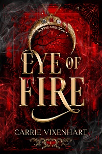 Eye of Fire by Carrie Vixenhart