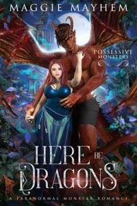 Here Be Dragons by Maggie Mayhem EPUB & PDF