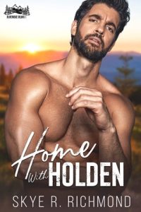 Home With Holden by Skye R. Richmond EPUB & PDF