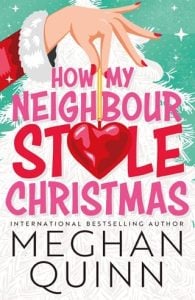 How My Neighbour Stole Christmas by Meghan Quinn EPUB & PDF