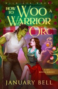 How To Woo A Warrior Orc by January Bell EUB & PDF