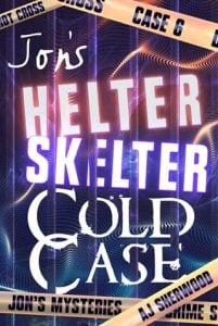 Jon’s Helter Skelter Cold Case by AJ Sherwood EPUB & PDF