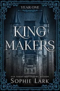 Kingmakers, Year One by Sophie Lark EPUB & PDF