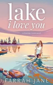 Lake I Love You by Farrah Jane EPUB & PDF