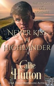 Never Kiss a Highlander by Callie Hutton EPUB & PDF