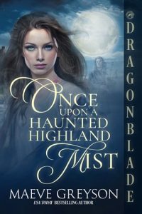 Once Upon a Haunted Highland Mist by Maeve Greyson EPUB & PDF