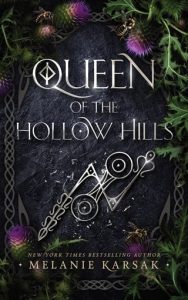 Queen of the Hollow Hills by Melanie Karsak EPUB & PDF