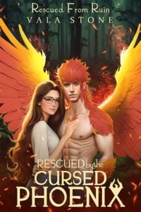 Rescued By the Cursed Phoenix (Rescued From Ruin) by Vala Stone EPUB & PDF