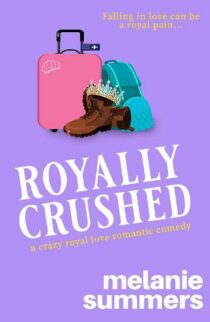 Royally Crushed by Melanie Summers EPUB & PDF