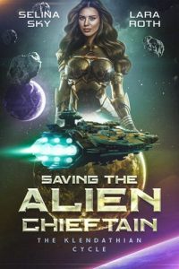 Saving the Alien Chieftain by Selina Sky EPUB & PDF