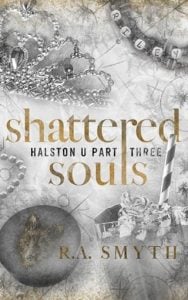 Shattered Souls (Halston U #3) by R.A. Smyth EPUB & PDF