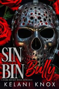 Sin Bin Bully by Kelani Knox EPUB & PDF