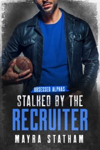 Stalked By the Recruiter by Mayra Statham EPUB & PDF