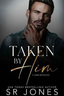 Taken By Him by SR Jones EPUB & PDF