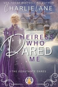 The Heiress Who Dared Me (The Debutante Dares #8) by Charlie Lane EPUB & PDF