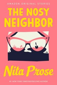 The Nosy Neighbor by Nita Prose EPUB & PDF