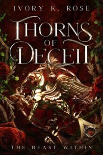 Thorns of Deceit: The Beast Within by Ivory K. Rose EPUB & PDF