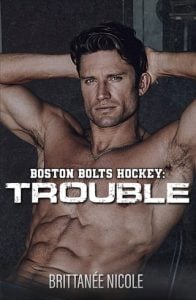 Trouble (Boston Bolts Hockey #2) by Brittanee Nicole EPUB & PDF