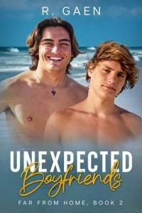 Unexpected Boyfriends (Far From Home #2) by R. Gaen EPUB & PDF