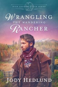 Wrangling the Wandering Rancher by Jody Hedlund EPUB & PDF