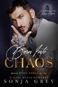 Born into Chaos (Devils Will Rise: Melnikov Legacy #3) by Sonja Grey EPUB & PDF