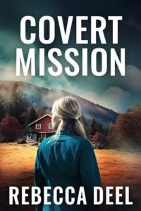 Covert Mission by Rebecca Deel EPUB & PDF