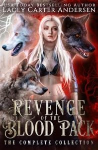 Revenge of the Blood Pack: The Complete Collection by Lacey Carter Andersen EPUB & PDF