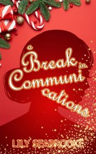 A Break in Communications by Lily Seabrooke EPUB & PDF