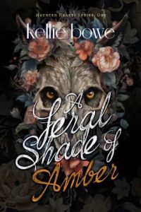 A Feral Shade of Amber by Kellie Bowe EPUB & PDF