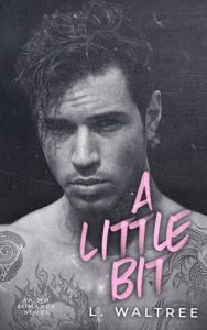 A Little Bit by L. Waltree EPUB & PDF