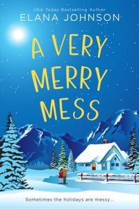 A Very Merry Mess by Elana Johnson EPUB & PDF