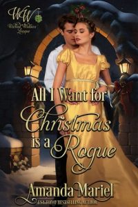 All I Want for Christmas is a Rogue by Amanda Mariel EPUB & PDF