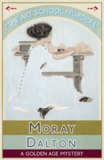 The Art School Murders by Moray Dalton