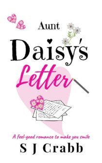 Aunt Daisys Letter by S J Crabb