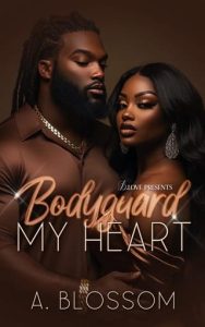 Bodyguard My Heart by A. Blossom EPUB & PDF