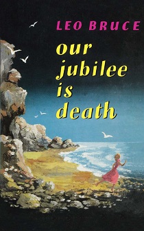 Our Jubilee is Death by Leo Bruce EPUB & PDF