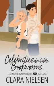 Celebrities Don’t Date Bookworms by Clara Nielsen EPUB & PDF