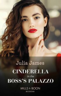 Cinderella In The Boss's Palazzo by Julia James