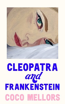 Cleopatra and Frankenstein by Coco Mellors EPUB & PDF